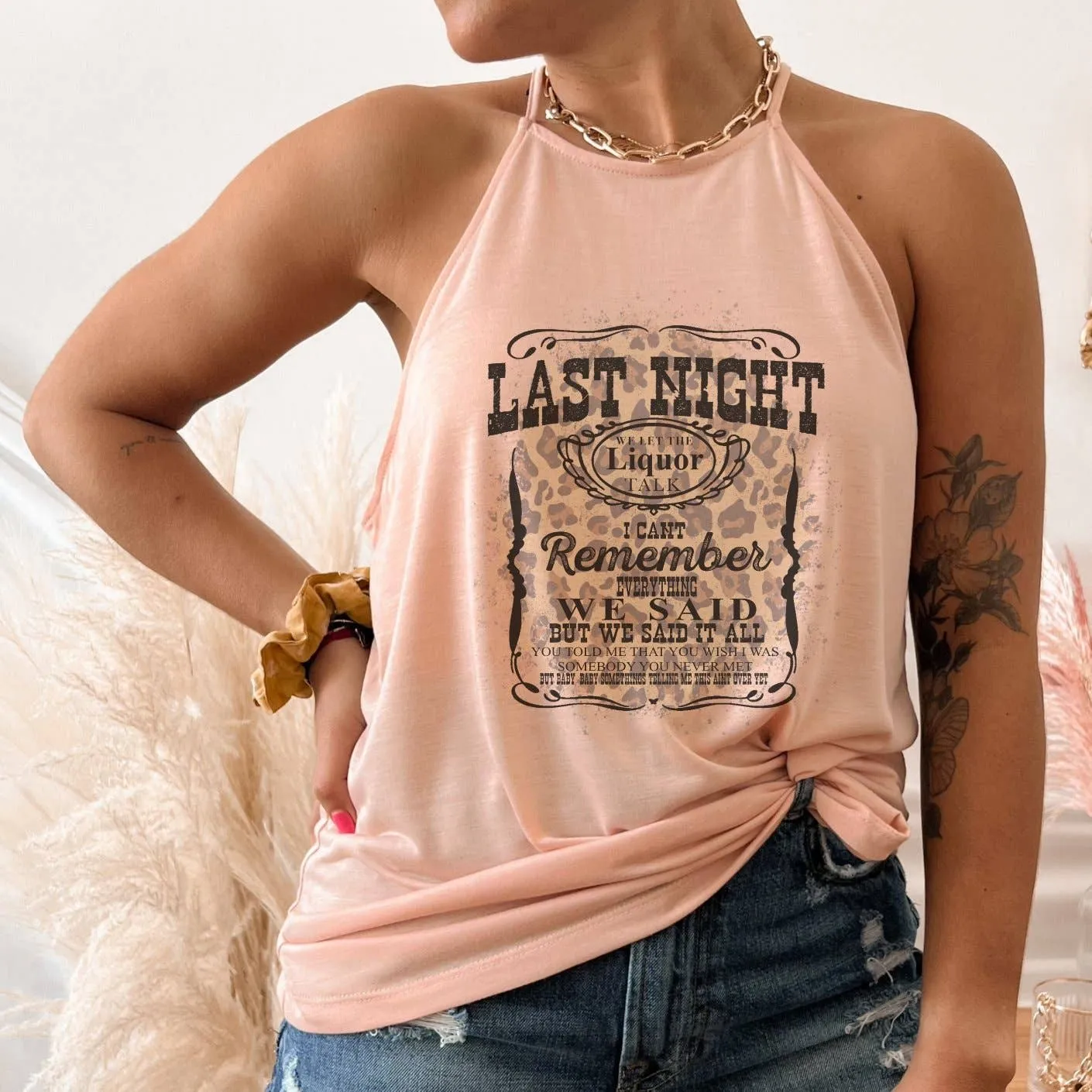 Last Night we let the Liquor Talk Tank Top